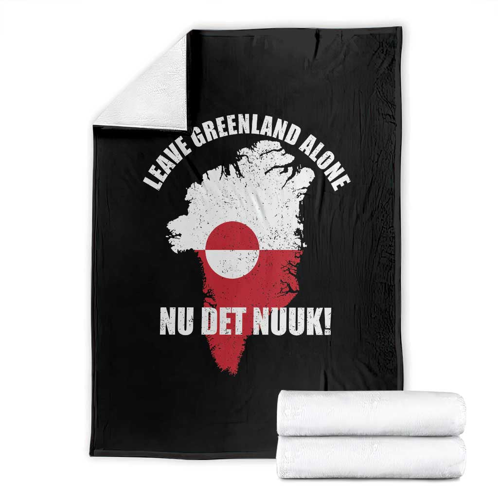 Nu Det Nuuk Leave Greenland Alone Throw Blanket Political Statement Greenland Policy
