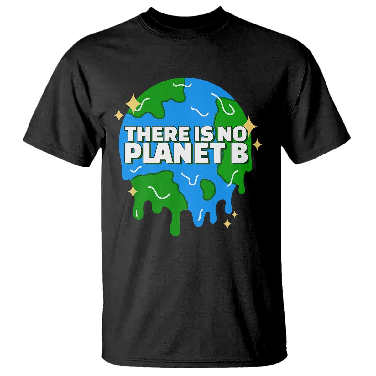 Funny Earth Day There Is No Planet B T Shirt