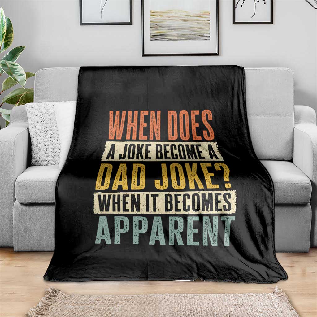 Dad Joke Puns Throw Blanket When Does A Joke Become A Dad Joke When It Becomes Apparent