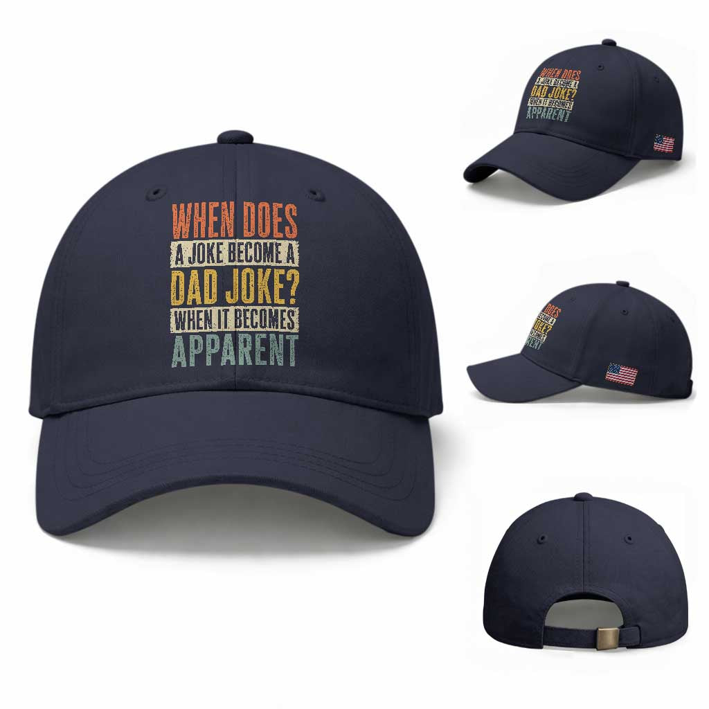 Dad Joke Puns Baseball Cap When Does A Joke Become A Dad Joke When It Becomes Apparent