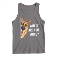 Where are You Going Funny German Shepherd Dog Tank Top