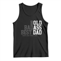 Bold Badass Best Dad Tank Top Funny Old Ass Father Gag Gift