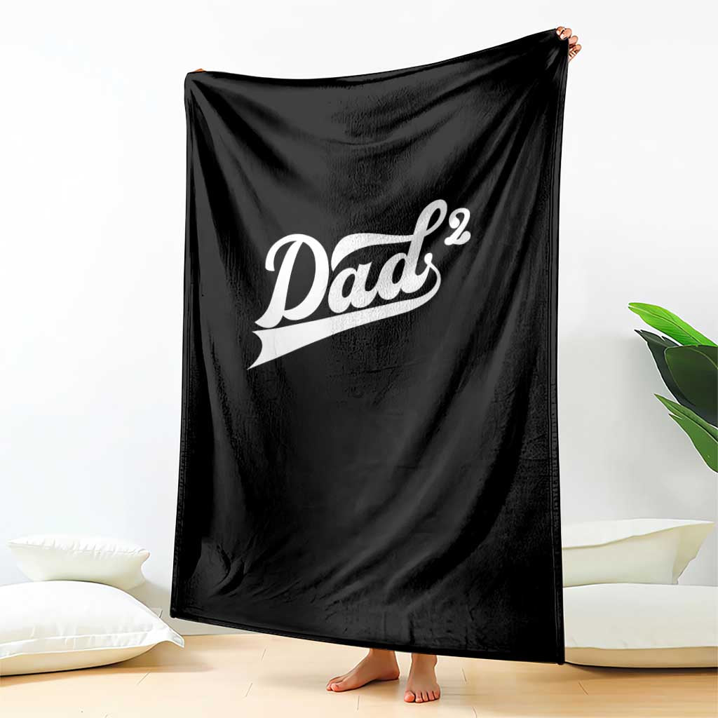 Dad Of Two Throw Blanket Funny Daddy 2 Promoted for The Second Time