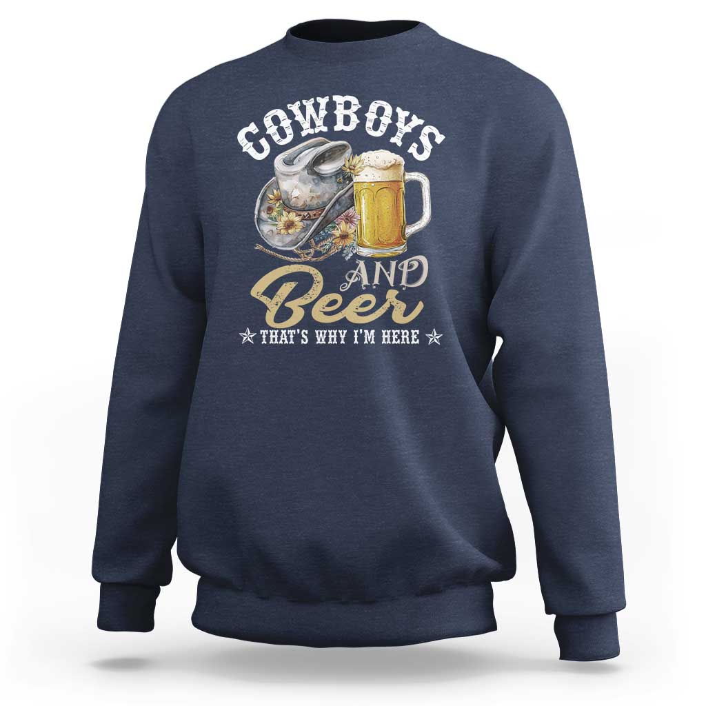 Navy heather crewneck sweatshirt with Cowboys and Beer graphic and “That’s Why I’m Here” text