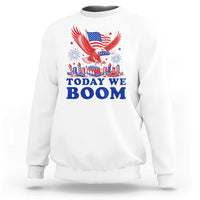 Today We Boom 4th of July Bald Eagle Fireworks Sweatshirt