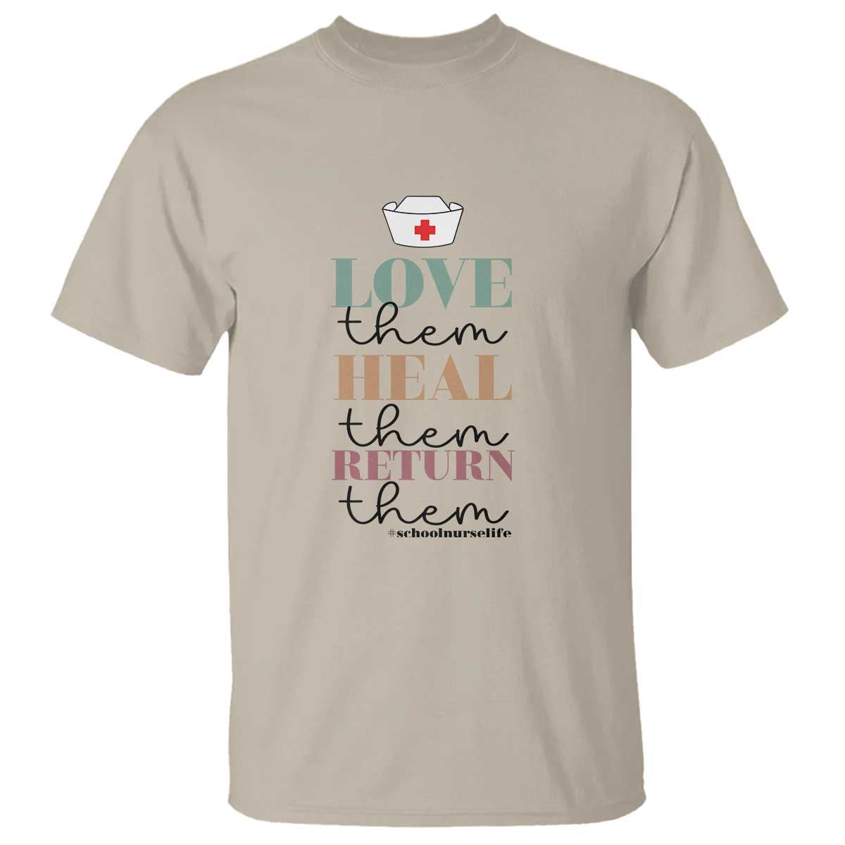 Tan school nurse T-shirt with medical cross and “Love them Heal them Return them” typography
