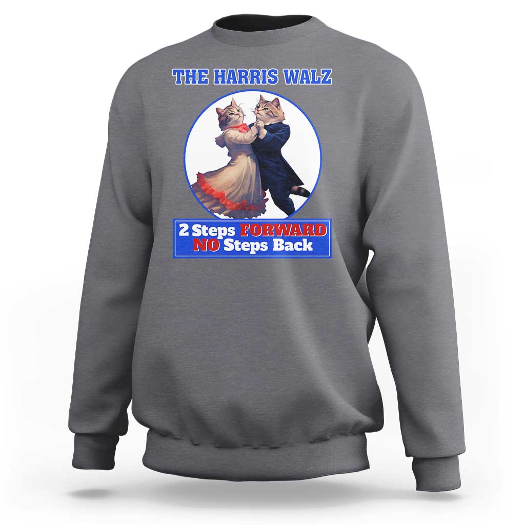 Charcoal gray sweatshirt with chest cat dancing graphic and “2 Steps Forward No Steps Back” text