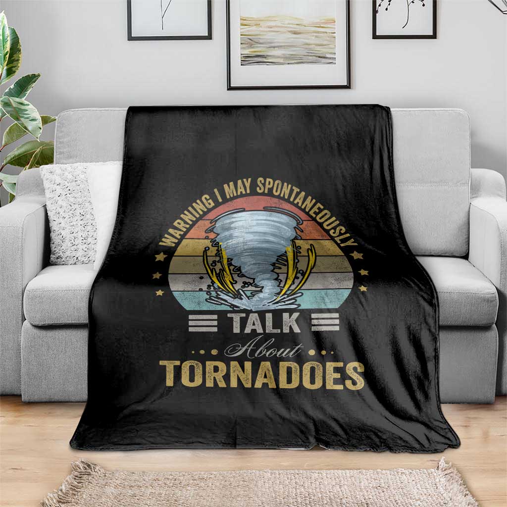 Funny Warning I May Spontaneously Talk About Tornadoes Throw Blanket - Wonder Print Shop