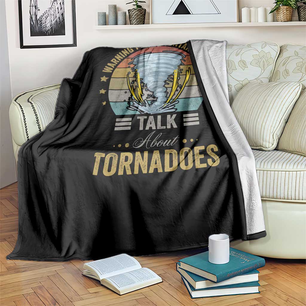 Funny Warning I May Spontaneously Talk About Tornadoes Throw Blanket - Wonder Print Shop