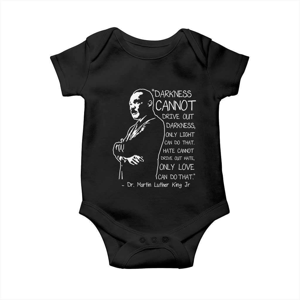 Martin Luther King Quote Baby Onesie Darkness Cannot Drive Out Darkness Black History Month