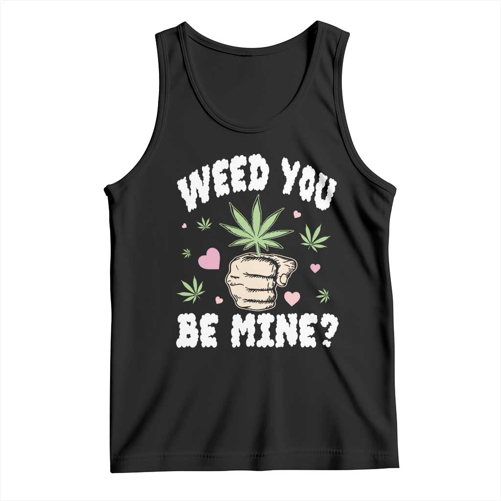 Funny Valentine's Day Weed You Be Mine Tank Top Cannabis Marijuana Hearts