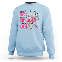 New Year New Challenges Same Great God Sweatshirt Christian New Year Eve - Wonder Print Shop