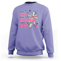 New Year New Challenges Same Great God Sweatshirt Christian New Year Eve - Wonder Print Shop