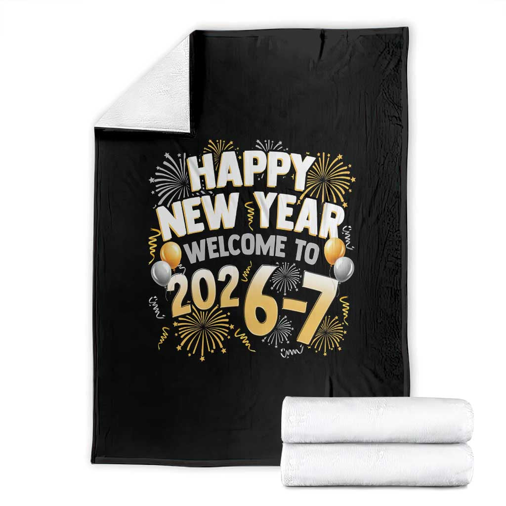 Funny 67 New Year Throw Blanket Happy New Year Welcome To 2026 7 - Wonder Print Shop