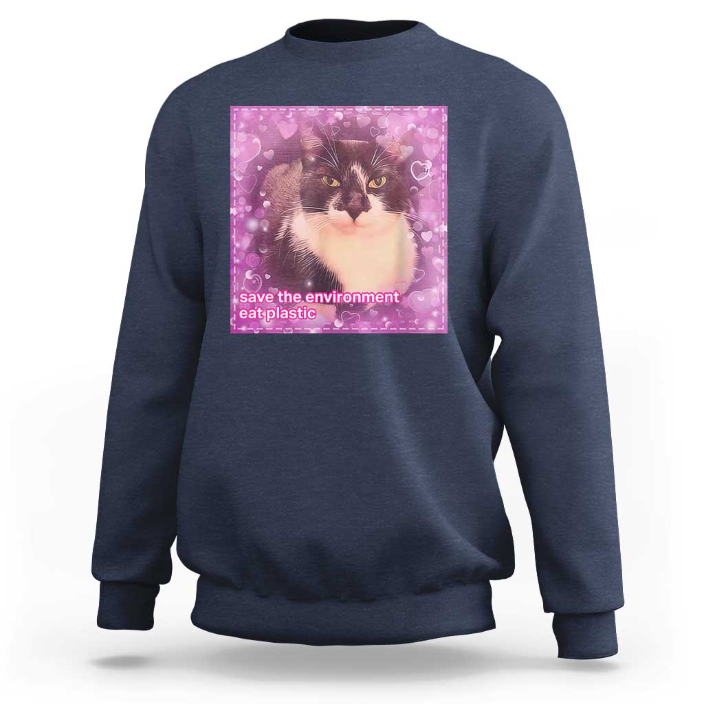 Funny Save The Environment Eat Plastic Sweatshirt Cat Meme