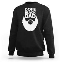 Men's black sweatshirt with large “DOPE BLACK DAD” graphic and bearded face print