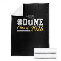 Done Class of 2026 Graduation Throw Blanket Mortarboard Graphic