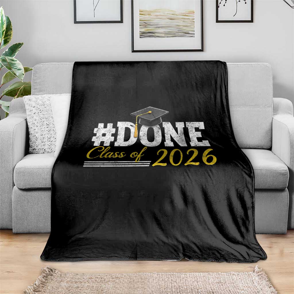Done Class of 2026 Graduation Throw Blanket Mortarboard Graphic