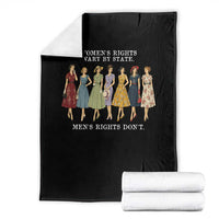 Women's Rights Vary By State Men's Rights Don't Feminist Throw Blanket