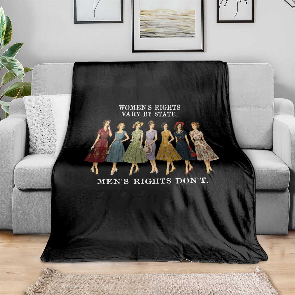 Women's Rights Vary By State Men's Rights Don't Feminist Throw Blanket