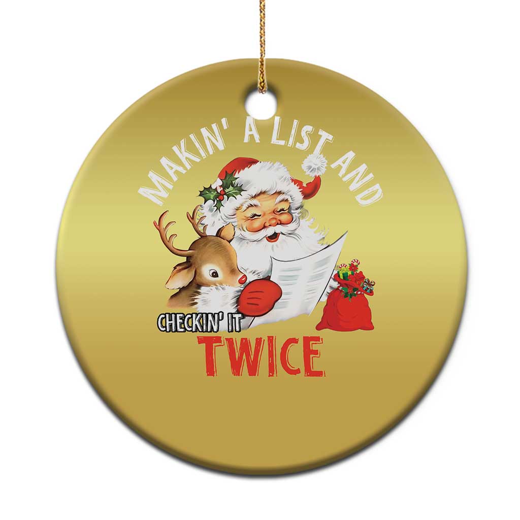 Funny Christmas Santa Christmas Ornament Makin' A List And Checkin' It Twice - Wonder Print Shop