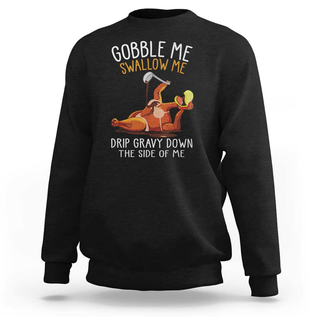 Black Thanksgiving sweatshirt with turkey graphic and 'Gobble Me Swallow Me' text