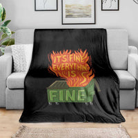Funny Dumpster Fire Throw Blanket Its Fine Everything Is Fine Chaos - Wonder Print Shop