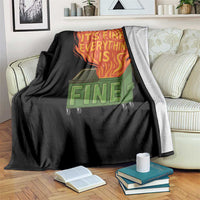 Funny Dumpster Fire Throw Blanket Its Fine Everything Is Fine Chaos - Wonder Print Shop