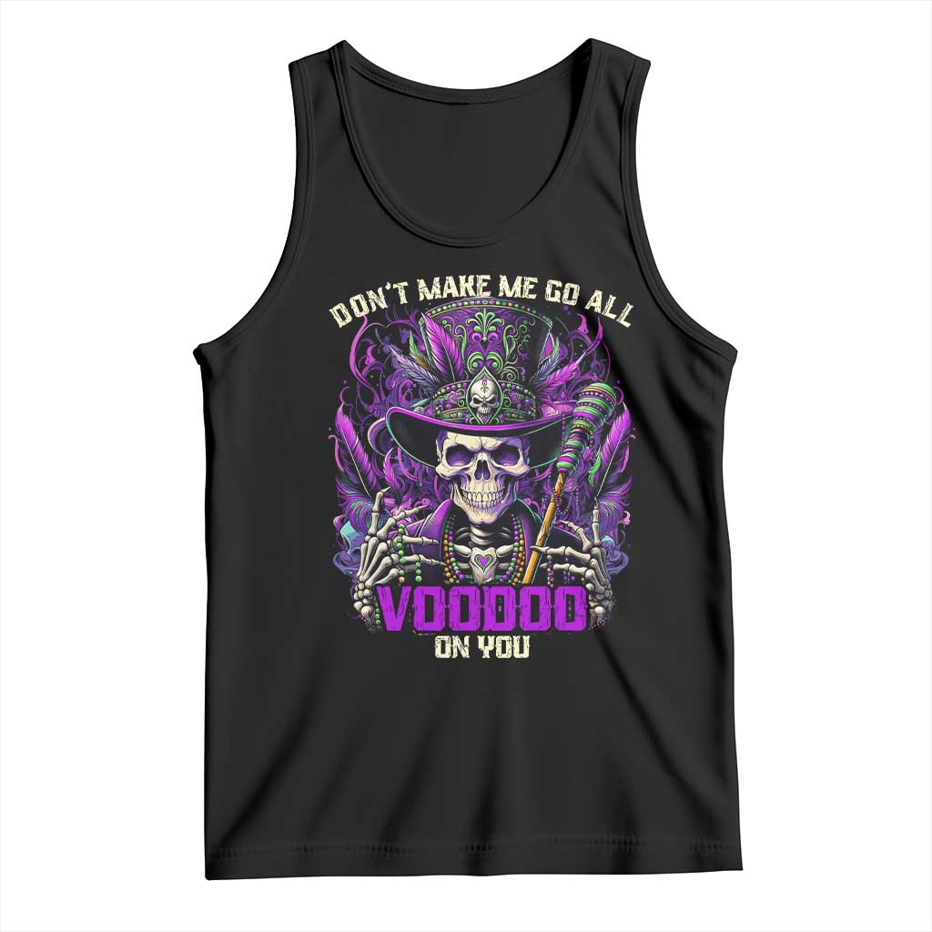 Funny Mardi Gras Voodoo Tank Top Don't Make Me Go All Voodoo On You New Orleans Witch Doctor