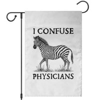 I Confuse Physicians Rare Disease Awareness Garden Flag Funny Zebra