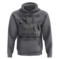 I Confuse Physicians Rare Disease Awareness Hoodie Funny Zebra