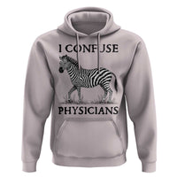 I Confuse Physicians Rare Disease Awareness Hoodie Funny Zebra