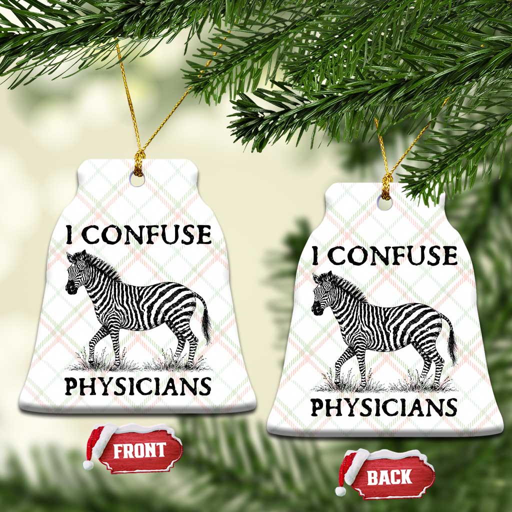 I Confuse Physicians Rare Disease Awareness Ceramic Ornament Funny Zebra