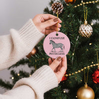 I Confuse Physicians Rare Disease Awareness Ceramic Ornament Funny Zebra