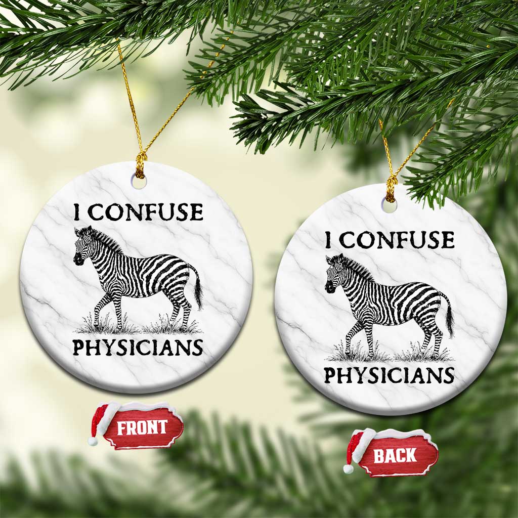I Confuse Physicians Rare Disease Awareness Ceramic Ornament Funny Zebra