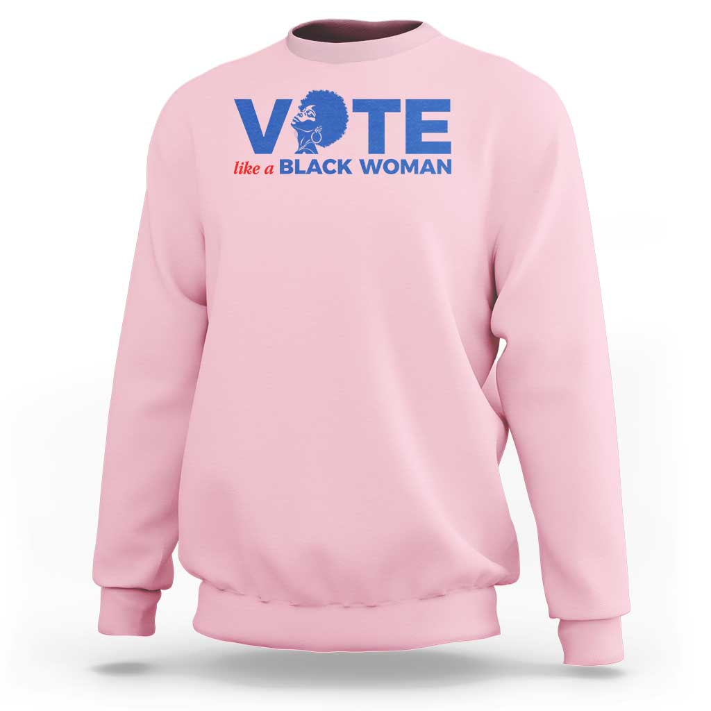 Light pink sweatshirt with VOTE graphic and “like a BLACK WOMAN” text on chest