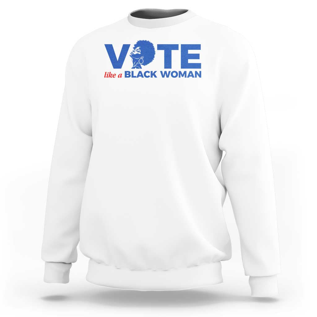 White sweatshirt with VOTE graphic and “like a BLACK WOMAN” text on chest