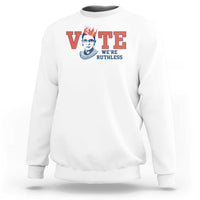 White women's crewneck sweatshirt with 'VOTE' and 'WE'RE RUTHLESS' chest graphic.