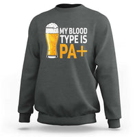 Funny My Blood Type Is IPA Sweatshirt IPA Beer Drinking - Wonder Print Shop
