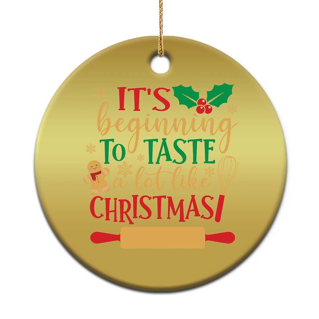 Funny Xmas Baker Christmas Ornament It's Beginning To Taste A Lot Like Christmas Gingerbread - Wonder Print Shop