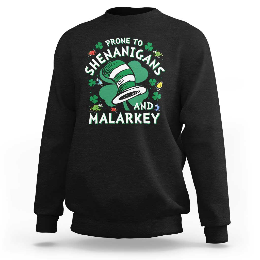 Funny Prone To Shenanigans And Malarkey Sweatshirt St Patricks Day Reading Hat