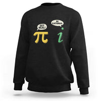 Get Real Be Rational Pi Math Teacher Geek Sarcastic Sweatshirt