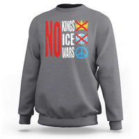 No Kings No Ice No Wars Sweatshirt Political Protest Peace Sign
