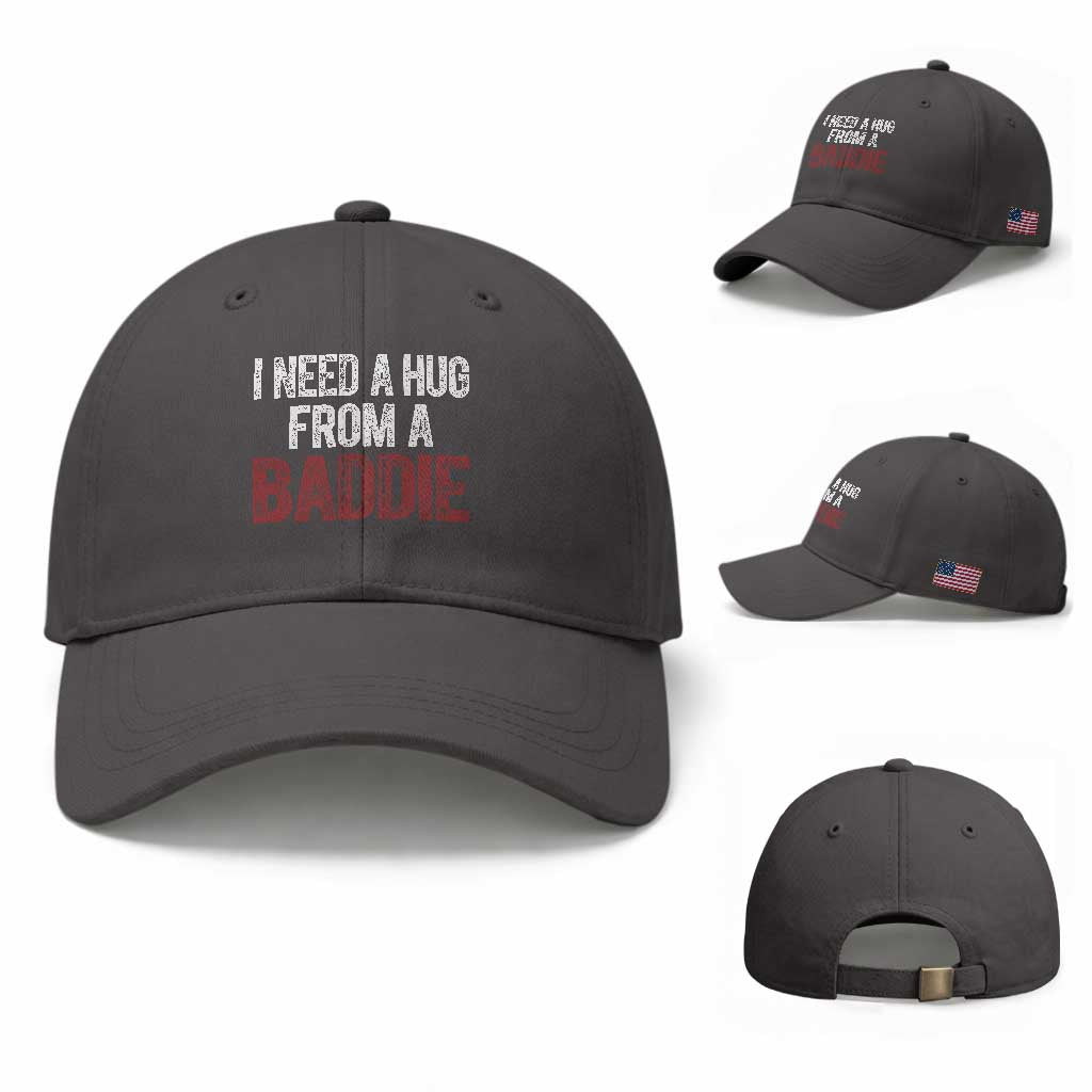 I Need A Hug From A Baddie Baseball Cap Funny Gag Gift