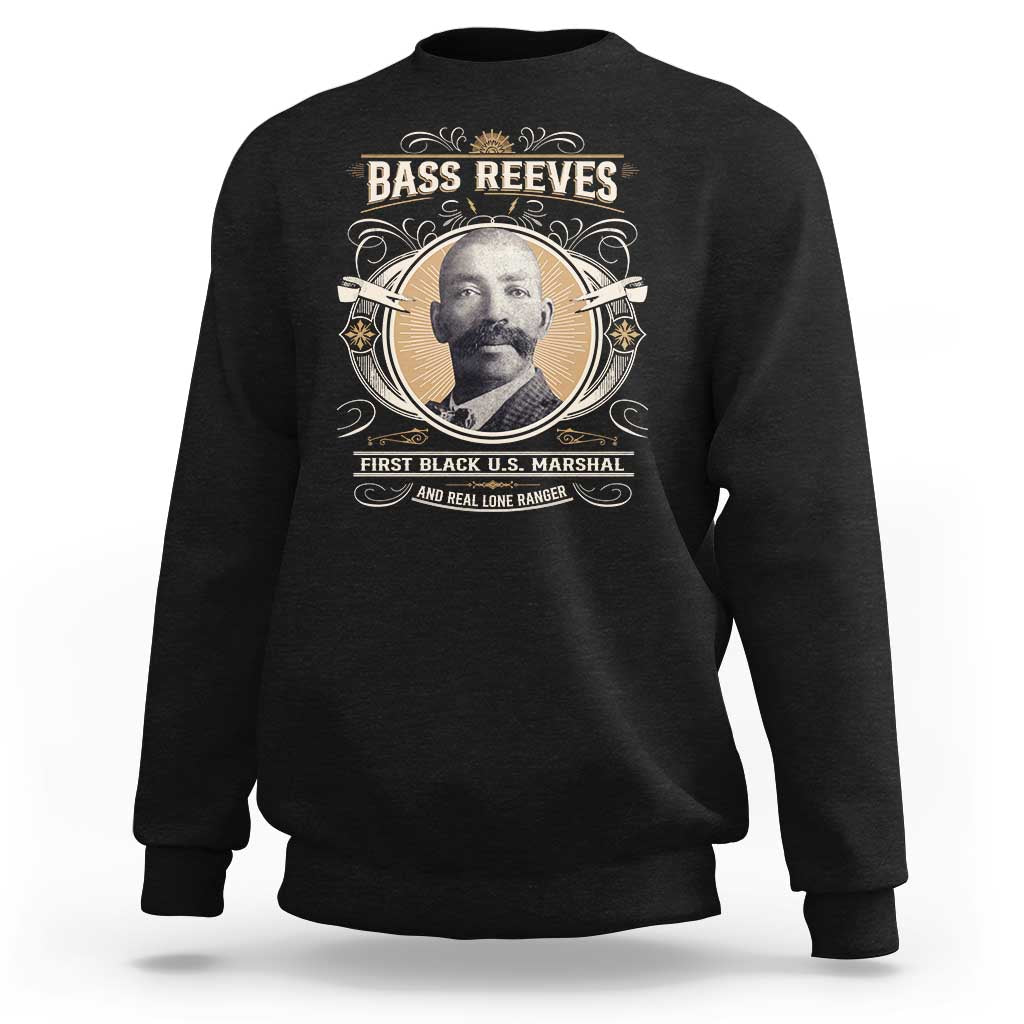 Bass Reeves First Black US Marshal And Real Lone Ranger Sweatshirt African American Cowboy