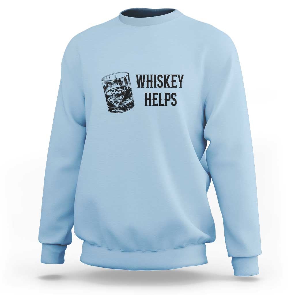 Light blue crewneck sweatshirt with “WHISKEY HELPS” graphic and cup icon.