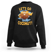 Black sweatshirt with “LET’S GO COCONUT!” graphic and smiling coconut mascot