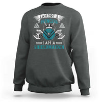 Funny I Am Not A Princess I Am A Shieldmaiden Sweatshirt Viking Pride - Wonder Print Shop