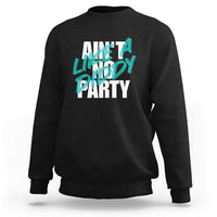 Black crewneck sweatshirt with multicolor “Ain’t No Party” back print