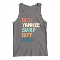 Funny Best Yankee Swap Gift Ever Tank Top Christmas Gift Exchange Game - Wonder Print Shop